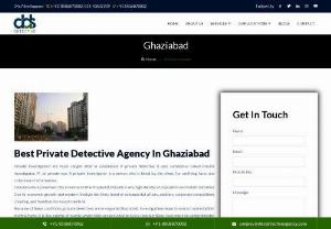 Best Detective Agency In Ghaziabad - DDS Detective Agency is the best private detective agency in Ghaziabad, If you are looking top private detective agency in Ghaziabad, then contact DDS Detective Agency because they have the best investigator.