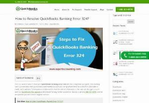 Resolve QuickBooks Banking Error 324 - Find out what it takes to deal with QuickBooks banking error 324 with this comprehensive guide. This banking Error 324 indicates that QuickBooks can't find the account you set up when it tries to connect to your bank or credit card's website.