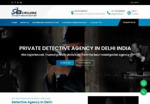 Detective Agency In Delhi ,India - Circlebiz. in Detective Agency in Delhi is an ISO 9001-2015 Certified & Serving Detective Services in Entire Country. Specialized in Pre & Post Matrimonial, Spouse Infidelity, Divorce Investigations, Honey Trap & Much More. We are available 24X7.