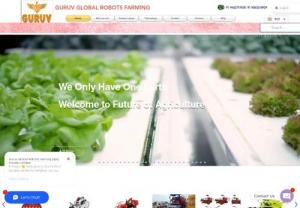 GURUV GLOBAL ROBOTS FARMING - we are agriculture machinery manufacturers
Plow, seeder, Planter, pneumatic planter, Power weeder, electrical weeder, Sprayer, combine harvester, baler
