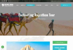 11 Night 12 Days Rajasthan Tour - Luxury India Vacations offers an exceptional opportunity to discover the cheerful, captivating and eternal facet of Rajasthan India. Enchanting Rajasthan Tour at lowest Price