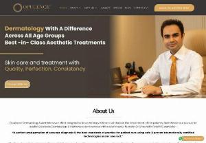 Opulence Dermatology & Aesthetics Ahmedabad - Opulence Dermatology & Aesthetics offer excellent dermatological treatment, peel treatments, electro-laser therapies and all skin solutions by our Skin Specialists and Dermatologists.