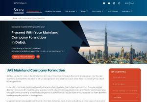 Mainland Company Formation in UAE - Mainland company formation in UAE is supervised by the UAE Department of Economic Development. All you need to do is register the company with the DED, complete all the legal formalities, get the license and start off with your business operations in the United Arab Emirates. Partner with a company setup consultant to accomplish your business goals timely and efficiently.