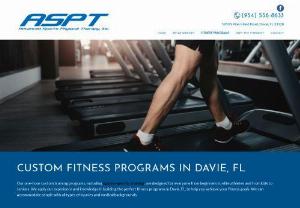 fitness programs davie fl - Our rehab programs at Advanced Sports Physical Therapy, Inc. in Davie, FL, will help you find relief and mobility again. Contact us to book an appointment.