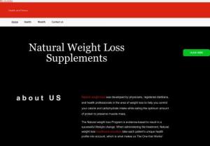 Weight Loss - Natural weight loss was developed by physicians, registered dietitians, and health professionals in the area of weight loss to help you control your calorie and carbohydrate intake while eating the optimum amount of protein to preserve muscle mass.