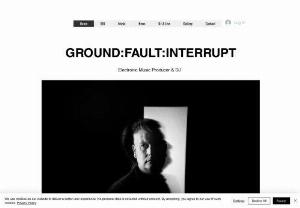 GROUND:FAULT:INTERRUPT - GROUND: FAULT: INTERRUPT is an electronic music project created by Kevin J Eyles, based in Melbourne, Australia.