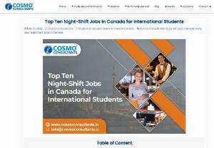 Top Ten Night-Shift Jobs in Canada for International Students - Part time night-shift jobs in Canada are popular in international students as it fetch more dollars per hour and offer valuable working experience.