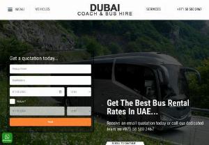 Coach Hire Dubai & Bus Rental - We are a Dubai-based company offering a premium vehicle hire service for parties and groups of visitors to our ancient Emirate city of Dubai. Whether your group is large or small, you can be absolutely sure that we have the type of vehicle which will suit you and your party perfectly. We stand out among the other companies in the world of Dubai Coach Hire for our premium service, dedication to customer satisfaction and our sense of service and duty. Our core value is our sense of duty to the...