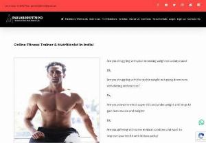 Best Virtual Fitness Indian Coach - Parambodyfitmind is one of the best online personal fitness trainer and online weight loss coach as well as an online nutritionist in India for both males and females. His aims to help you achieve your fitness goals besides a visible body transformation.