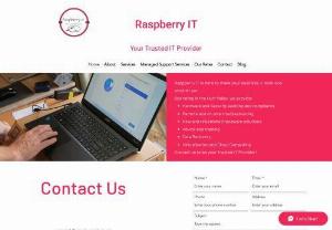 Raspberry IT - Raspberry IT is here to make your business IT solutions work for you. We provide Windows Desktop/Server, Networking and Mobile Phone support to businesses and charities in Upper Hutt, Lower Hutt and Levin.
