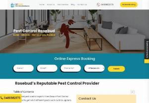Pest Control Rosebud - Same Day Pest Control Service Rosebud - At Besure Pest Control Rosebud, we provide the finest quality pest control Rosebud services. We have been offering efficacious and safe pest control services in Rosebud and its surrounding areas for more than 25 years. With our excellent services and prompt customer response, we have made a record of delivering 100% results and gained thousands of satisfied customers. Our team of highly skilled pest control Rosebud staff provide only the best solutions for all your pest related issues.