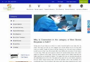 Best Dental Hospitals in Delhi - Cosmodent India - Cosmodent is in the category of best dental hospitals in Delhi with all modern facilities and skilled dentists who are very much able to serve the purpose at the best price. We are committed to providing the best quality of personalized dental treatment in Delhi and engaging in long-term relationships that benefit our patients and protect their oral health in the long run. Get in touch with Cosmodent which is one of the best dental clinics in Delhi for advanced dental treatments.