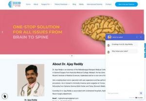 Brain to Spine - DR A AJAY REDDY, being one of the leading spinal neurosurgeons in Hyderabad, India offers a plethora of services under his expert guidance. The services include expert non-surgical, surgical, and rehabilitation works along with online medical assistance.

DR A AJAY REDDY, being one of the leading spinal neurosurgeons in Hyderabad, India offers a plethora of services under his expert guidance. The services include expert non-surgical, surgical, and rehabilitation works along with online...