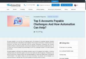 Top 5 Accounts Payable Challenges And How Automation Can Help? - Let us understand what accounts payable automation is and how automated accounts payable outsourcing helps eliminate the challenges of manually managing the process.