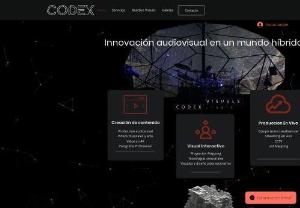 Codex Studio - We are a team of programmers, designers, audiovisual producers, sound and electronic engineers, technicians, creators, musicians and humans full of passion for what we do