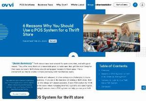 6 Reasons Why You Should Use a POS System for a Thrift Store - If you own a thrift store here are 6 reasons why you should use a POS System. Read the blog to know how it can transform your business.