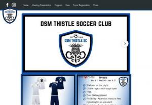 Thistle Soccer Club - DSM Thistle Soccer Club - Brand new select soccer program in Iowa. FREE Tryouts - Signup today.