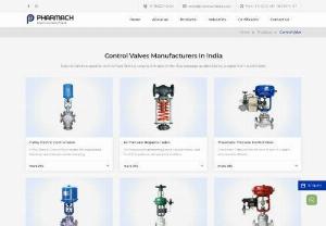 Control Valves Manufacturers In India - Control valves is used to control fluid flow by varying the size of the flow passage as directed by a signal from a controller.