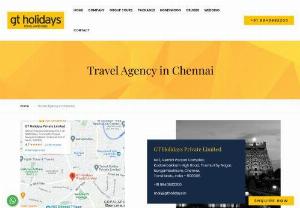 Plan your holidays with South's Best Travel Agent in Chennai - GT Holidays, South India's leading travel agent offers amazing customized holiday packages at unbelievably affordable rates making travel a pleasant reality for those in Chennai.