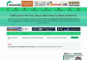 10th Class Result 2022 BISE Lahore Board - The bise lahore result 2022 class 10 will be announced in August 2022. All students should keep checking ilmkidunya for updates on date sheets and 10th class results.