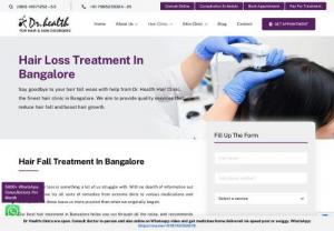 Best Hair Loss Treatment in Bangalore| Trichologist - Dr. Health Clinic - Our hair doctor in Bangalore helps you cut through all the noise, and recommends and treats hair loss in the best possible way. Our hair consultant in Bangalore has nearly three decades of experience, this wealth of expertise and knowledge proves to be extremely beneficial for our patients as the most suitable course of treatment is identified early on and implemented.