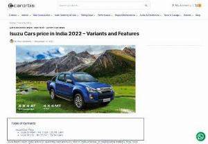 Isuzu Cars Price In India 2022 - Variant Details - Here we tell you the Volkswagen cars price in India along with a brief look at the variants and features on offer