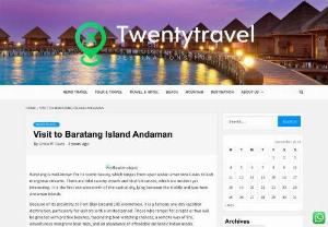 Visit to Baratang Island Andaman - Baratang Island is a popular tourist destination in the Andaman and Nicobar Islands. It is a tiny island with beautiful beaches, coral reefs, and rainforest.