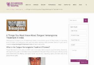 All That You Wanted to Know About Tongue Hemangioma Treatment in India - Are you planning to undergo intraoral and extraoral tongue hemangioma treatment? Read on to learn more about risks, costs, and other information