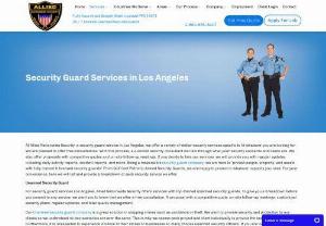Security Guard Services Los Angeles - Allied Nationwide Security - Security guard services like Unarmed, Armed, Fire Watch, Foot & Bike Patrol in Los Angeles. Call 1-800-955-8417 for details.