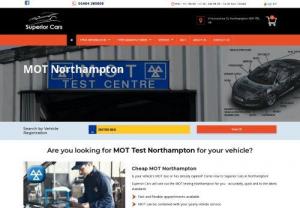 MOT Northampton | Superior Cars - Superior Cars offers reliable MOT in Northampton. Superior Cars will sort out the MOT testing in Northampton for you. Nowadays MOT test is required by law and must be carried out regularly from when your vehicle is over three years old.