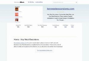 Key West Excursions - The Best Stuff to do in Key West - Keywestexcursions.com has yet to be estimated by Alexa in terms of traffic and rank. Moreover, Key West Excursions is slightly inactive on social media.