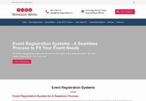 Event Registration System for A Seamless Process - At Technology Rental, we have successfully supported countless events of various themes, requirements, and cultures at different countries, so we understand what works well clearly to recommend an event registration best suited for your next event.
