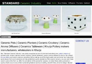 Standard Ceramic Industry: Ceramic Pots and Planters manufacturers, Suppliers in Khurja, Delhi, Uttar-Pradesh - Standard Ceramic Industry is the leading and fast growing manufacturers, wholesalers of ceramic pots, ceramics planters, ceramic crockery, essential aroma diffusers & oil burners and tableware crockery from khurja.