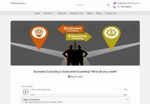 Executive Coach or Business Coach - Which one is best for you? - Don't know if you need a business coach or an executive coach? Here's the difference and how you could find the right coach for you.