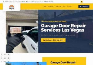 Garage Door Replacement in Las Vegas, Nevada - Lifetimegaragedoorlv can fix almost any broken garage door opener, regardless of the brand or where you bought it. Trying to repair a garage door opener yourself can be dangerous because of the spring tension. The lifetimegaragedoorlv technicians who repair garage door openers are experts; they have the knowledge and experience to repair the Garage Door Repair Services correctly and safely. Address - 366 Vanmulligan Ave, Las Vegas, NV 89183 Call- (702) 530-3929