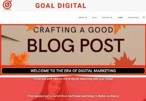 goal digital - goal digital is a blog website that regularly posts articles on trending topics related to digital marketing
