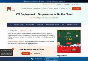 vdi deployment - The Comparison between the benefits of Virtual desktop infrastructure VDI On Premise vs in the Cloud by Jeff Pitsch an industry expert in end user computing