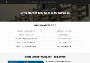 Orris Market City Gurugram - Orris Market City Sector 89 Gurugram is a commercial project that offers premium space for retail shops, offices, studio apartments, service apartments and large food courts. This project sprawled over 2.8 acres of prime land. It is the best opportunity to invest. Moreover, this project offers many amenities like power car parking spaces, maintenance staff, etc. The location of this project is sector 89 of Gurgaon. This project has a link to the major roads of Gurgaon.