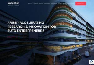 Singapore University of Technology and Design - Accelerated technology research commercialization and innovation program for SUTD entrepreneurs.