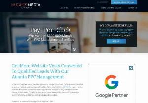 Hughes Media Digital Agency Pay-Per-Click - Convert Your Website Visitors Into Qualified Leads With Pay-Per-Click (PPC).