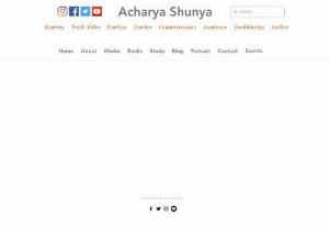 wisdom school courses of Acharya Shunya - Acharya Shunya provides a way to Self Development .Delivers beautiful psychology teachings that are said to end emotional suffering and empower the mind at every step