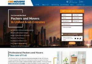 Movers and Packers - CBD movers UAE - CBD Movers UAE comes to make your moving and packing experience easy and efficient. CBD Movers use the latest moving tools and techniques to move your home and office. After setting a benchmark in various countries, CBD Movers is all set to expand its moving services in the UAE. Our movers provide our customers hassle-free moving experience.