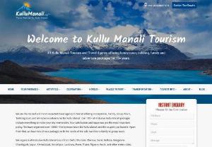 Manali Tour - Whether it's a family trip or a honeymoon vacation to Kullu Manali, Kullu Manali Tourism can spot the right package for you. We aim to deliver quality and ensure that our clients find the best Kullu Manali tour packages. We can also assist in customizing the packages as per client's needs and budget. With our wide network of top hotels, trusted transportation services, and experienced guides, we aim to make your stay fun and memorable.