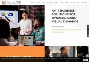 AV IT Business Solutions For Audiovisual Needs - Sigma AVIT - Get AV IT business solutions for audiovisual needs in your company. For Huddle & conference rooms, training rooms, reception, cafeteria & operating centers.