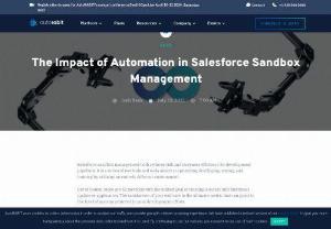 The Impact of Automation in Salesforce Sandbox Management - Automation is a powerful tool. Here's what you can expect to see from utilizing automation in Salesforce sandbox management