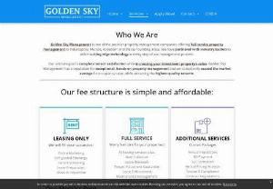 Additional Services Property Transition - Golden Sky Management - We will request property specific information from you to contact existing tenants or list vacant units. If repairs need to be performed, we will also establish a plan to get your properties rent ready. Our ultimate goal is complete tenant satisfaction while increasing your investment property's value.