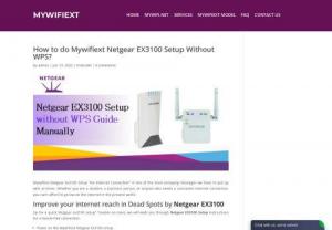 How to do Netgear EX3100 Setup Without WPS? - Netgear ex3100 setup 
