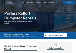 Payless Rolloff - Payless Rolloff focuses on providing reliable dumpster rental services to general contractors and the general public in New Mexico. ||

Address: 2901 2nd St SW, Albuquerque, NM 87105, USA ||
Phone: 505-295-4728