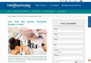 Eye Transplant Cost India - Eye transplant surgical procedure is a success in restoring the vision in the majority of the patients. The cornea, outermost layer of the eye with the lens protects the attention, serving as a barrier toward dirt, germs and is involved in slight refraction. Best cornea transplant surgeons of India are recognized for upholding strict safety requirements like carrying out a couple of tests to check for eye clarity and detect viruses, if any, before the transplantation. India organ transplant...