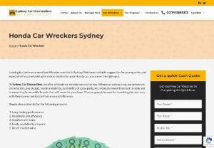 Honda Wreckers Sydney - Find the most comfortable and comprehensive way to sell your honda cars online. Get the best support from the dedicated team of honda wreckers providing hassle-free services.